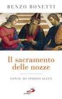 Il sacramento delle nozze. Fonte di spiritualit�