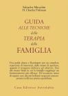 Guida alle tecniche della terapia della famiglia