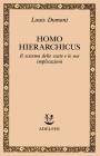 Homo hierarchicus. Il sistema delle caste e le sue implicazioni Homo hierarchicus. Il sistema delle caste e le sue implicazioni