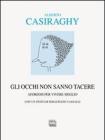 Gli occhi non sanno tacere. Aforismi per vivere meglio