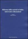 Riforma delle societ� in Italia: interventi e discussioni
