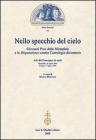Nello specchio del cielo. Giovanni Pico della Mirandola e le Disputationes contro l'astrologia divinatoria. Atti del Convegno di studi (aprile 2004)