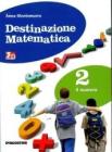 Destinazione matematica. Con espansione online. Per la Scuola media vol.2