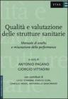 Qualit� e valutazione delle strutture sanitarie. Manuale di analisi e misurazione della performance