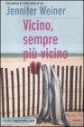 Vicino, sempre pi� vicino