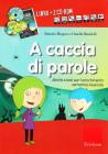 A caccia di parole. Attivit� e testi per l'arricchimento semantico. Con 2 CD-ROM