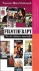 Filmtherapy. I film che ci aiutano a stare meglio