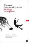 Crescere � un mestiere triste