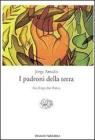 I padroni della terra. S�o Jorge dos Ilh�us