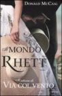 Il mondo di Rhett. Il ritorno di �Via col vento�