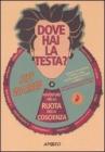 Dove hai la testa? Avventure nella ruota della coscienza