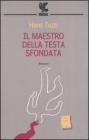 Il maestro della testa sfondata Il maestro della testa sfondata