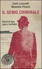 Il genio criminale. Storie di spie, ladri e truffatori Il genio criminale. Storie di spie, ladri e truffatori