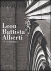 Leon Battista Alberti e l'architettura. Catalogo della mostra (Mantova, 16 settembre 2006-14 gennaio 2007)