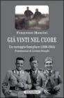 Gi� vinti nel cuore. Un carteggio famigliare (1936-1944)