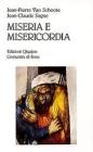 Miseria e misericordia. Perch� e come confessarsi oggi