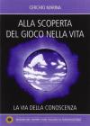 Alla scoperta del gioco nella vita. La via della conoscenza