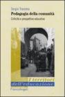 Pedagogia della comunit�. Criticit� e prospettive educative. E-book