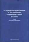 Le imprese start-up nei business ad alta innovazione: caratteristiche e fattori di successo