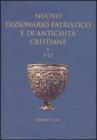 Nuovo dizionario patristico e di antichit� cristiane vol.2