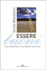 Essere buoni. Come sopravvivere in un mondo d'incertezze