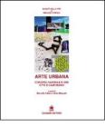 Arte urbana. Concorso nazionale di idee per la citt� di Campobasso