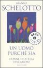 Un uomo purch� sia. Donne in attesa dell'amore