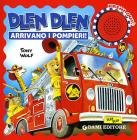 Dlen dlen arrivano i pompieri!