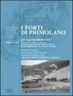 I forti di Primolano. Un �giano bifronte�