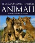 Etologia. Atlante illustrato sul comportamento degli animali