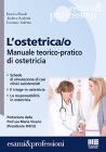 Manuale per collaboratore sanitario ostetrica/o. Manuale per la preparazione dei concorsi pubblici e la formazione professionale di base