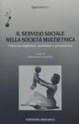 Il servizio sociale nella societ� multietnica. Prima accoglienza: problemi e prospettive