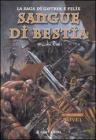 Sangue di bestia. La saga di Gotrek e Felix vol.5