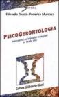 Psicogerontologia. Interventi piscologici integrati in tarda et�