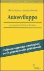 Autosviluppo. Sostenere la crescita professionale valorizzando il proprio talento e la propria energia