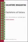 Capitalismo all'italiana. Come i furbi comandano con i soldi degli ingenui