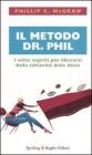 Il metodo dr. Phil. I sette segreti per liberarsi dalla schiavit� delle diete