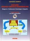 Disturbi cranio-cervico-mandibolari. Diagnosi e trattamento gnatologico integrato. Con DVD