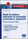 Studi di settore, indicatori di normalit� economica, parametri. Periodo d'imposta 2006