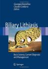 Biliary Lithiasis. Basic science, current diagnosis and management