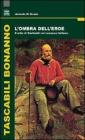 L' ombra dell'eroe. Il mito di Garibaldi nel romanzo italiano