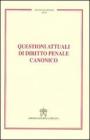 Questioni attuali di diritto penale canonico