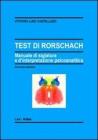 Test di Rorschach. Manuale di siglatura e d'interpretazione psicoanalitica