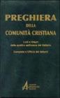 Preghiera della comunit� cristiana. Lodi e vespri delle quattro settimane del salterio