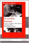 La verit� buona. Senso e figure del dono nel pensiero contemporaneo
