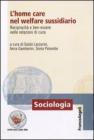L' home care nel welfare sussidiario. Reciprocit� e ben-essere nelle relazioni di cura