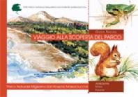 Viaggio alla scoperta del parco. Guida natura. Parco naturale di Migliarino San Rossore Massaciuccoli. Ambiente, flora, fauna