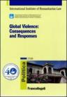 Global violence. Consequences and responses Global violence. Consequences and responses