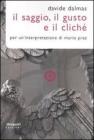 Il Saggio, il gusto e il clich�. Per un'interpretazione di Mario Praz