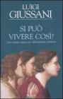Si pu� vivere cos�? Uno strano approccio all'esistenza cristiana